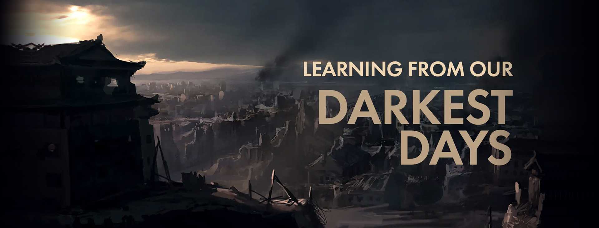Learning From Our Darkest Days
